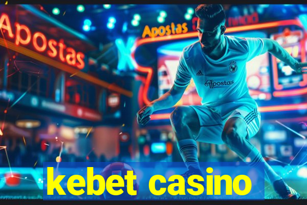 kebet casino